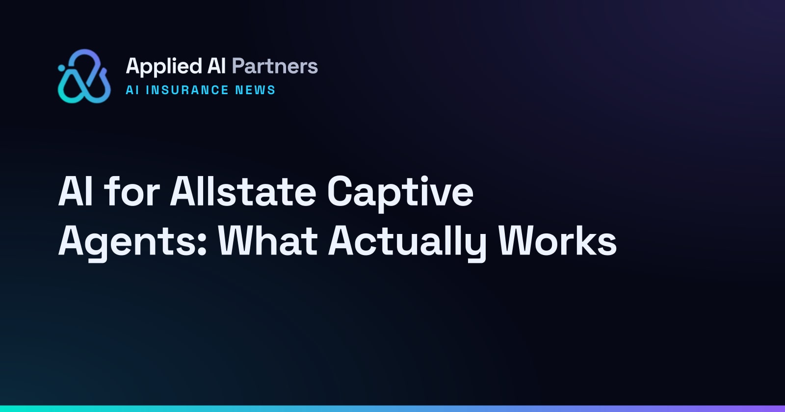 AI for Allstate Captive Agents: What Actually Works