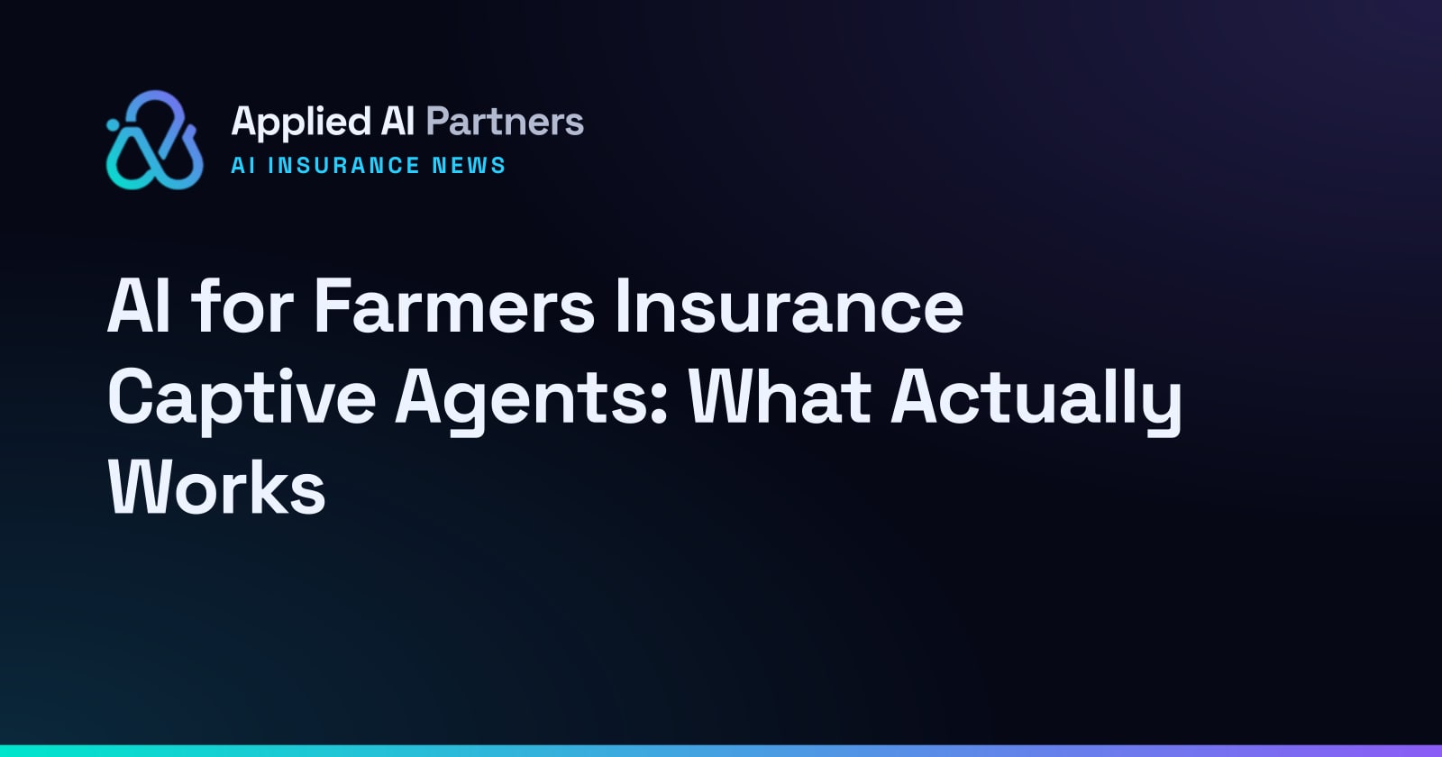AI for Farmers Insurance Captive Agents: What Actually Works