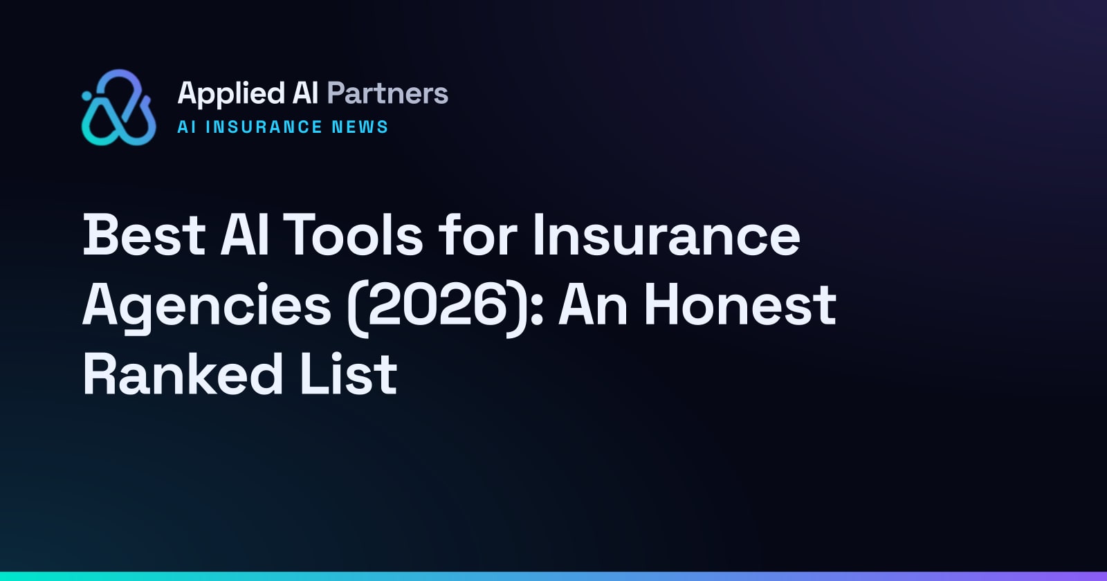 Best AI Tools for Insurance Agencies (2026): An Honest Ranked List