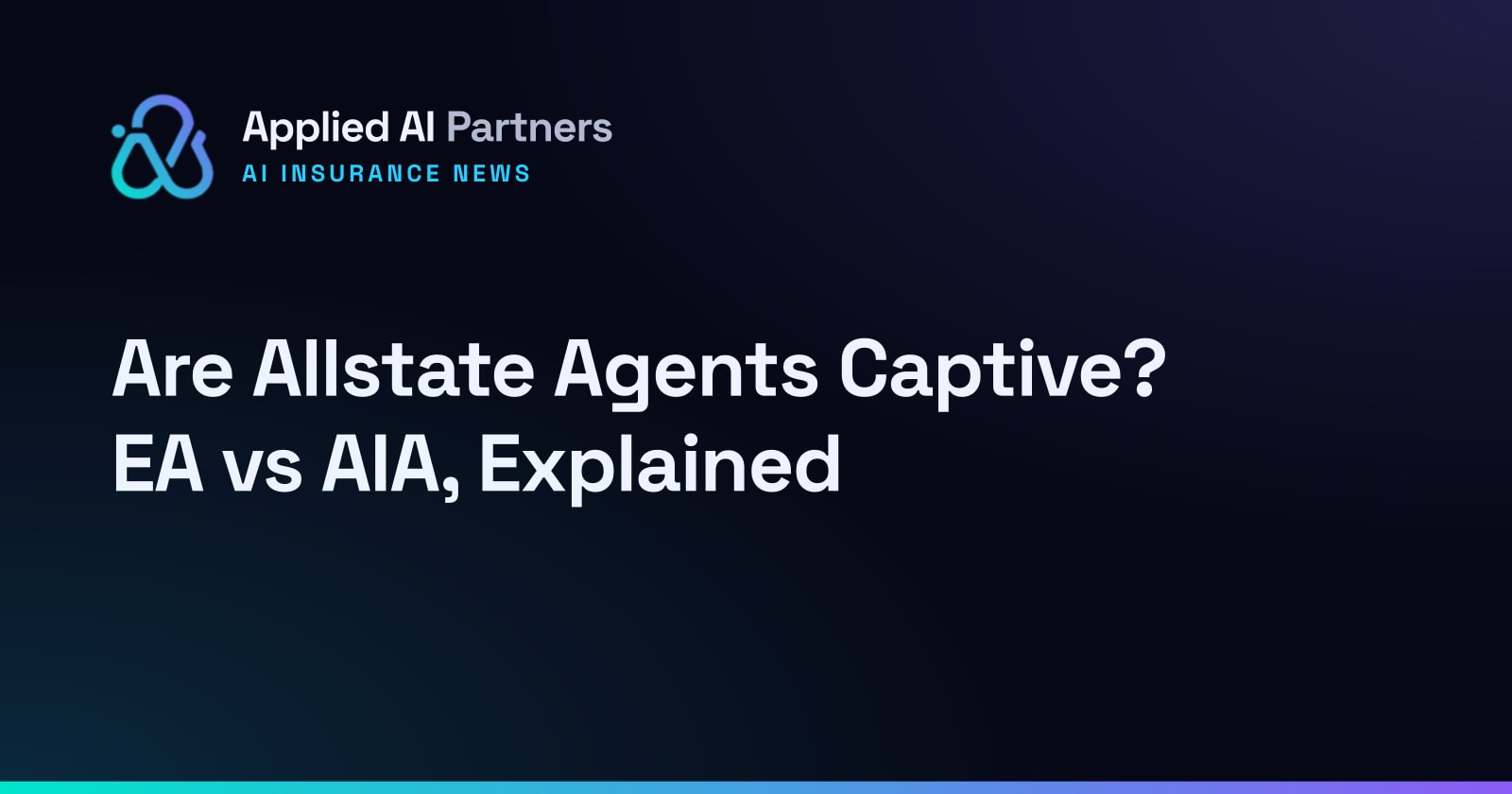 Are Allstate Agents Captive? EA vs AIA, Explained
