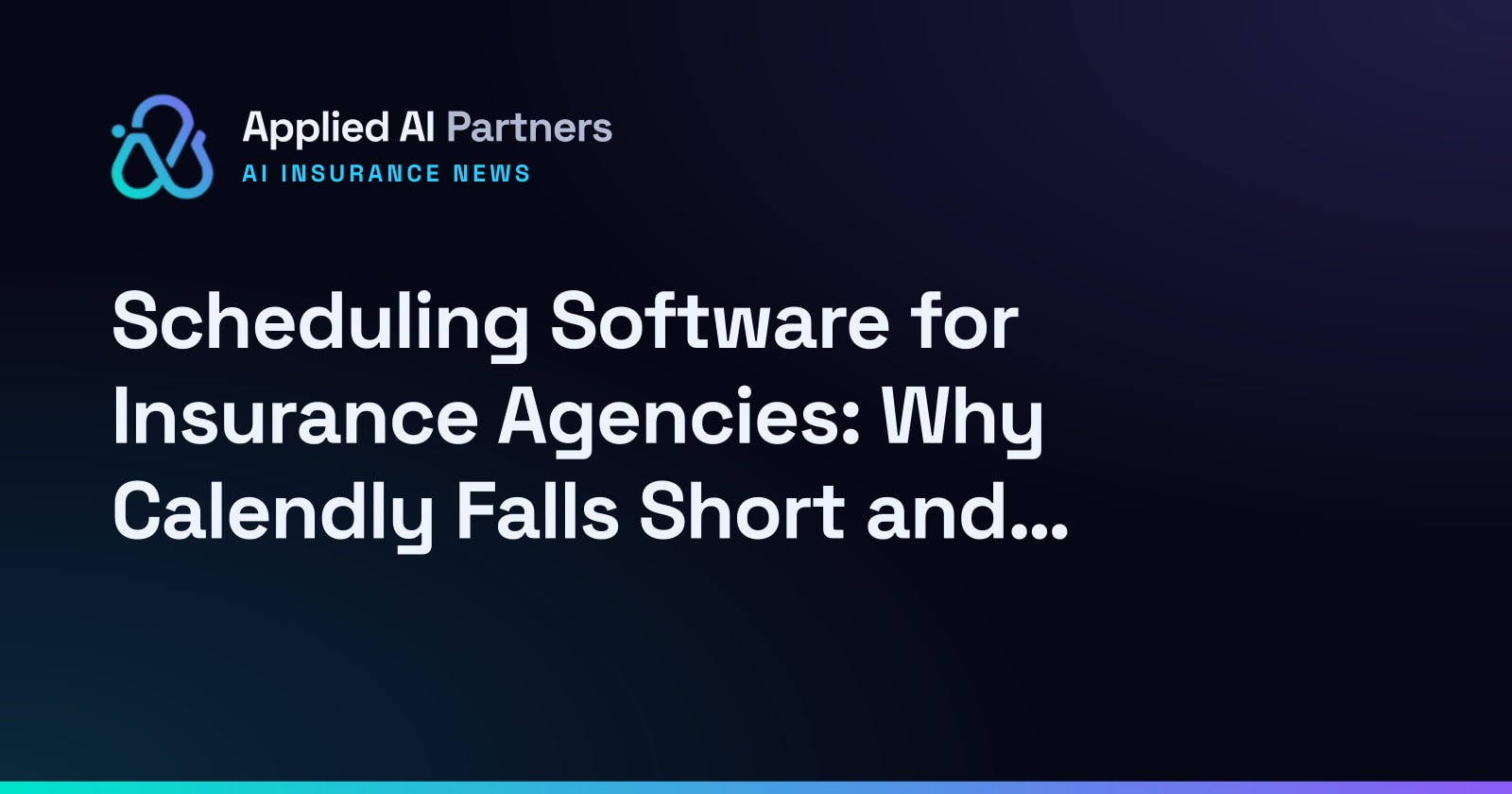Scheduling Software for Insurance Agencies: Why Calendly Falls Short and What to Use Instead